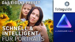 Luminar NEO # : Das eigene Preset SCHNELL & INTELLIGENT   ▲  für Portraits