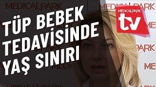 Tüp Bebek Tedavisinde Yaş Sınırı   Medical Park   TV