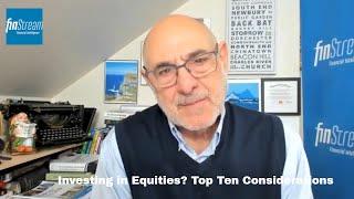 Investing in Equities? Top Ten Considerations