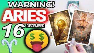 Aries WARNING: THERE MAY BE A LOT OF MONEY COMING  Horoscope for Today December 16 2024  Aries