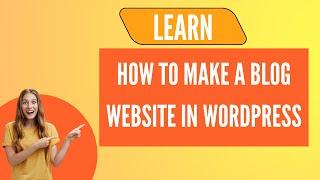 How to Make A Blog Website In WordPress | How to Make A WordPress Blog using Rishi Theme