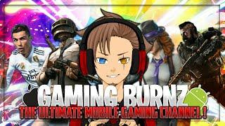 Best Mobile Gaming Channel - Gaming Burnz | The All in One Android and iOS Gaming Channel