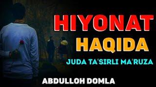 Абдуллох Домла-Ҳиёнат хақида кучли маъруза!-Abdulloh Domla #abdullohdomla #ayol #hiyonat