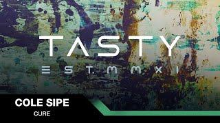 Cole Sipe  - Cure [Tasty Release]