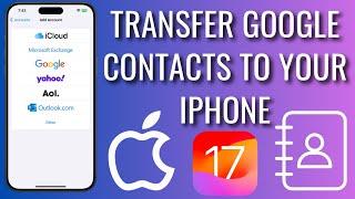 How To Transfer Google Contacts To Your iPhone