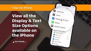 View all the Display & Text Size Options available on the iPhone