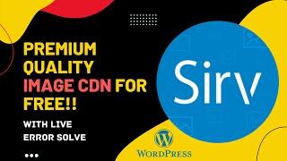 Sirv Wordpress Plugin | Best Free Image CDN for Wordpress Website