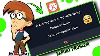FIX! codec init failed kinemaster | With (English) Subtitles | Exporting problem @ManojDey