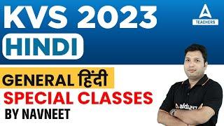 KVS 2023 | KVS TGT, PRT & PGT Hindi Preparation | General हिंदी | Special Class -10 | By Navneet Sir