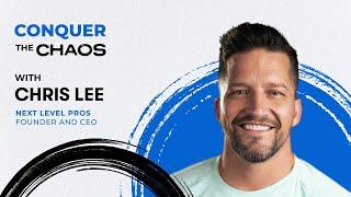 Conquer the Chaos: How To Stop Limiting Your Growth and Become a Better Leader With Chris Lee