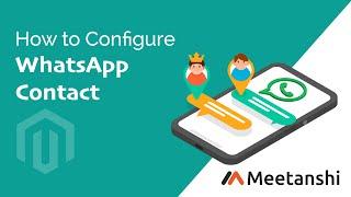 Magento WhatsApp Contact Configuration Guide by Meetanshi