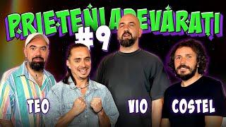 Prieteni Adevarati #9 - Teo, Vio și Costel