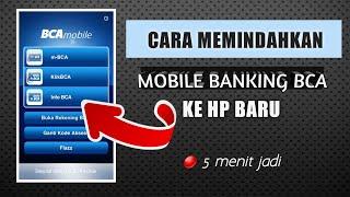 CARA MEMINDAHKAN BCA MOBILE KE HP BARU