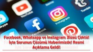 Son Dakika: Whatsapp, Facebook ve İnstagram Uygulamaların Çökme Açıklamalarını Yaptı, Çözüm geliyor.