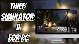 Thief Simulator 2 How To Install For PC/Laptop  Tutorial 2024 [no charge]