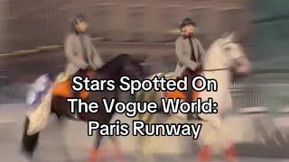 Stars Spotted On The Vogue World: Paris Runway