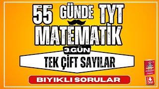 55 Günde TYT Matematik Kampı | 3. Gün | Tek Çift Sayılar | Bıyıklı Sorular