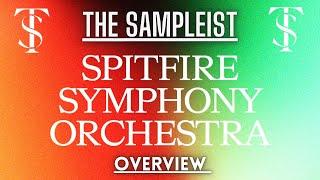 The Sampleist - Spitfire Symphony Orchestra by Spitfire Audio - Overview