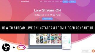 How to stream on INSTAGRAM using your PC/MAC and OBS, with comments, live analytics & more!