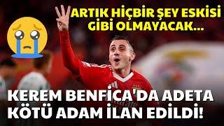 Kerem Aktürkoğlu Benfica'da Kötü Adam İlan Edildi! Artık Hiçbir Şey Eskisi Gibi Olmayacak...