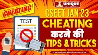 CSEET Exam में Cheating करने के Tips & Tricks  | CSEET Jan 23