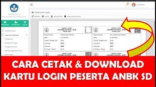 CARA CETAK DAN DOWNLOAD KARTU LOGIN PESERTA ANBK SD 2021