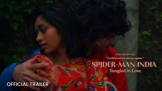 Spider-Man India: Tangled in Love - Official Trailer