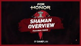 For Honor - Shaman Overview