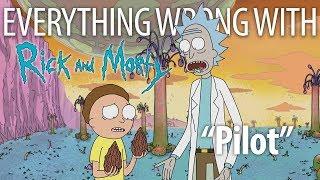 Everything Wrong With Rick and Morty "Pilot"