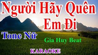 Karaoke - Người Hãy Quên Em Đi - Tone Nữ - Nhạc Sống - gia huy beat