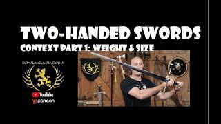 Medieval Two Handed Swords (zweihander, montante, spadone) - Context Part 1: Weight & Size