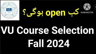 VU Course selection fall 2024 updated news by Vu insect