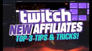 Top 3 Tips/Tricks for New Twitch Affiliates