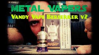 Berserk Mode On!! Vandyvape Berserker V2 Mtl Rta Gr Review