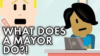What Exactly Does a Mayor Do? | Simple Civics