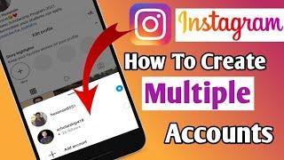 How To Create Multiple Instagram Accounts 2022 | Instagram Par Multiple Accounts Kaise Banaye