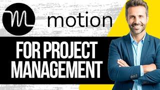 How to Use Motion App for Project Management | Full Tutorial 2024