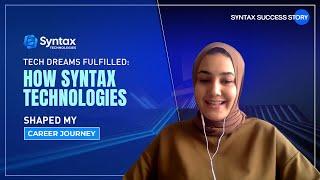 Tech Dreams Fulfilled: How Syntax Technologies Shaped My Career Journey!