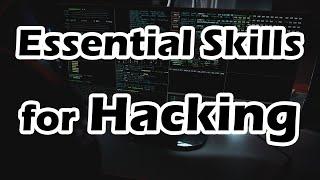 Essential Skills for Hacking