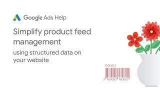 Google Ads Help: Simplify product feed management