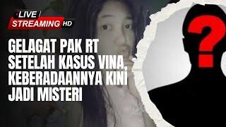  Pak RT Pasren Ketar-ketir Setelah Kasus Vina Viral,  Keberadaannya Kini Jadi Misteri