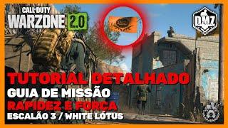 COD WARZONE 2 - GUIA DE MISSÃO - RAPIDEZ E FORÇA . ESCALÃO 3 / WHITE LÓTUS .