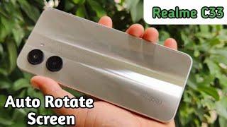 Auto Rotate Screen In Realme C33, Rotate Screen Setting In Realme C33, How To Rotate