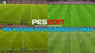 PES 2017 NEW PITCH MOD 2023 WITH BROADCAST CAMERA