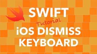 Swift iOS Dismiss Keyboard