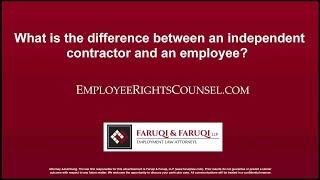 What is the difference between an independent contractor and an employee?