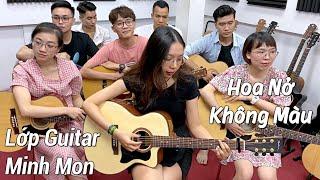 Lớp Guitar Minh Mon - Hoa Nở Không Màu, Em Không Sai Chúng Ta Sai, Sao Anh Chưa Về Nhà (Acoustic)