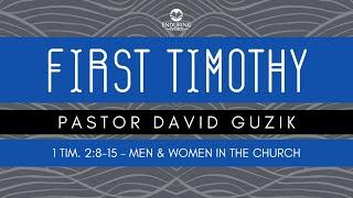 1 Timothy 2:8-15 - Men and Women in the Church