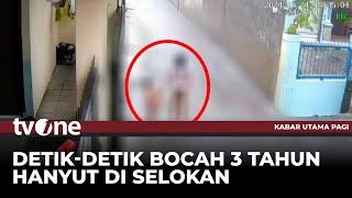 Bocah Tiga Tahun Hanyut saat Mandi Hujan | Kabar Utama Pagi tvOne