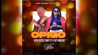 Opigo King Bossz DMP ft X-Bit Maggie